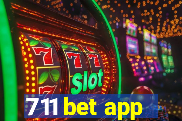 711 bet app